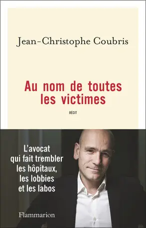 Jean-Christophe Coubris – Au nom de toutes les victimes : récit - Avocats Coubris & Associés